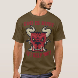 Camiseta God Busy Can I Help You Satan Devil Sarcasm Occult