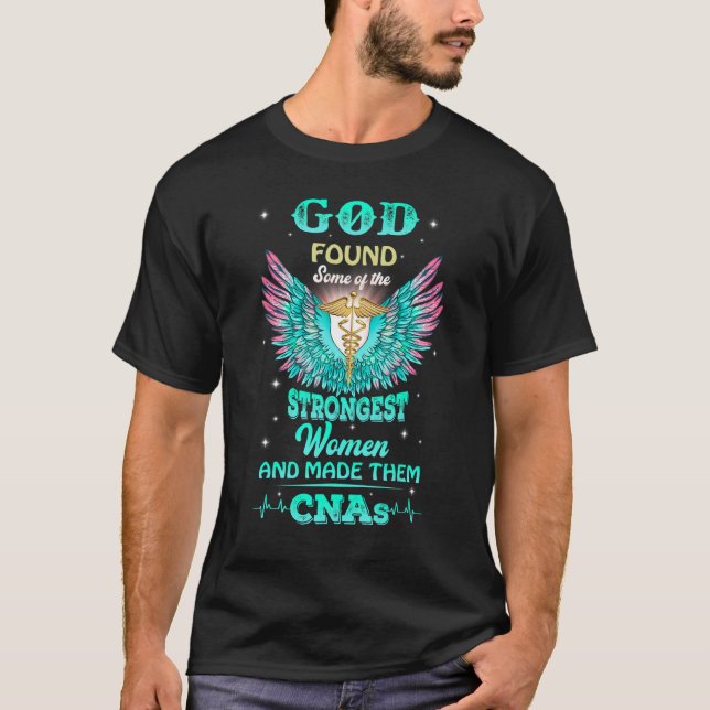 Camiseta God Found Some Of The Strongest Women And Made The (Frente)