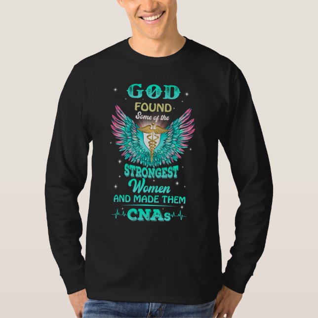 Camiseta God Found Some Of The Strongest Women And Made The (Frente)