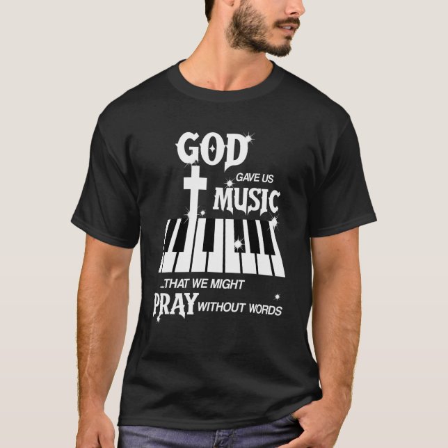 Camiseta God Gave Us Music That We Might Pray Without Words (Frente)