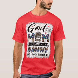 Camiseta God Gifted Me Two Titles Mom Nanny Floral Mothers