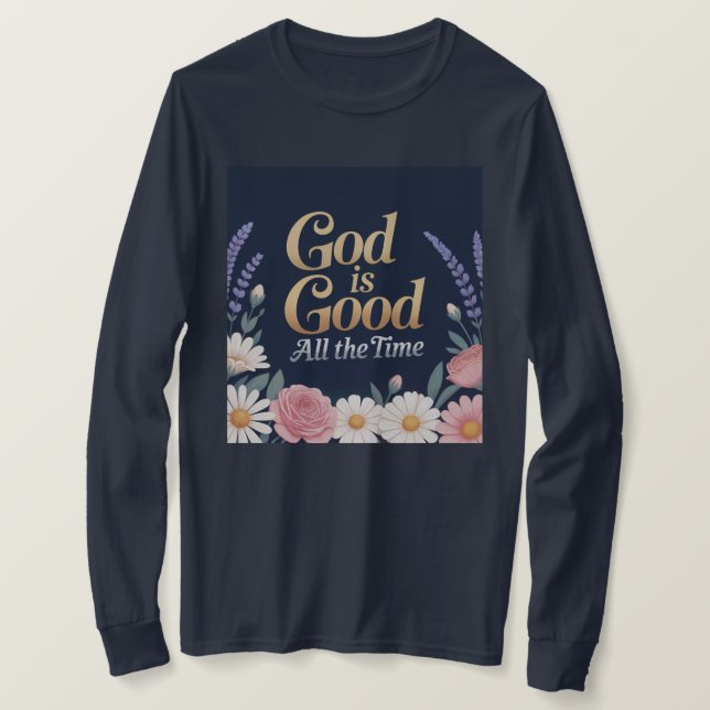 Camiseta God Is Good All The Time (Frente do Design)