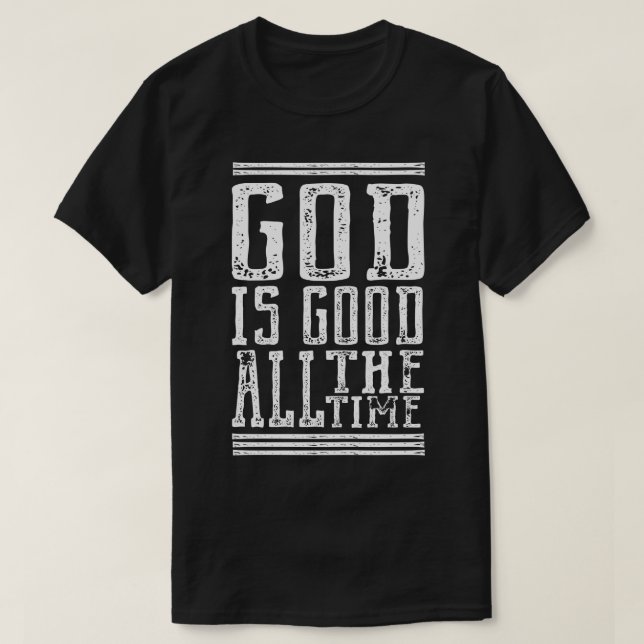 Camiseta God is Good All the Time (Frente do Design)