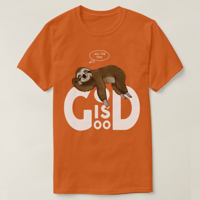 Camiseta God Is Good All The Time Sloth  (Frente do Design)