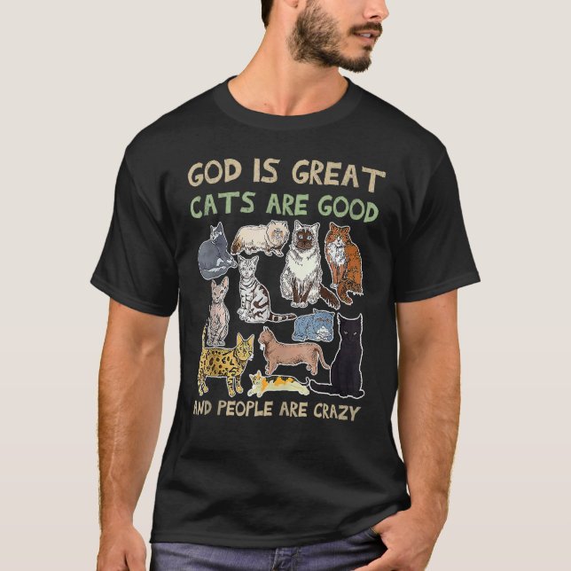 Camiseta God is great cats are good and people are crazy (Frente)