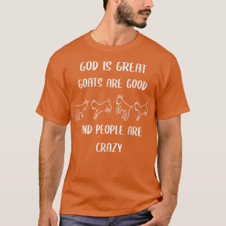 Camiseta God is great goats are good and people are crazy