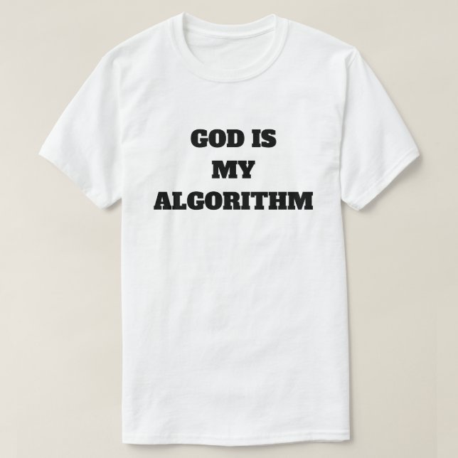 Camiseta God Is My Algorithm  (Frente do Design)