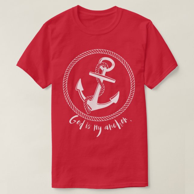 Camiseta God is My Anchor Inspirational Nautical T-Shirt (Frente do Design)