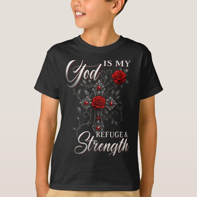 Camiseta God Is My Refuge And Strength Rose Cross Faith  (Frente)