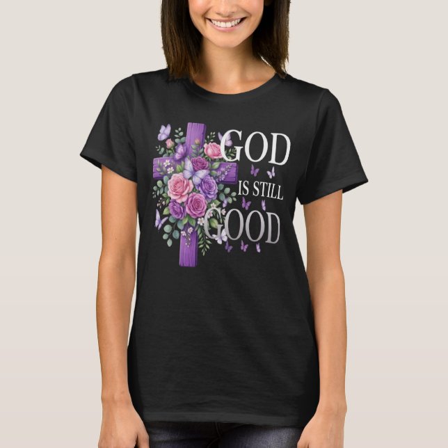 Camiseta God Is Still Good Purple Floral Cross Christian  (Frente)