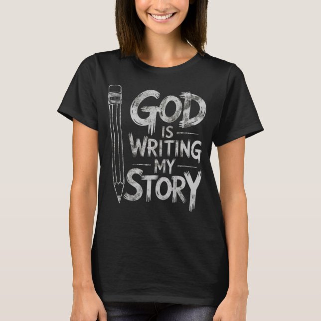 Camiseta God is Writing My Story Grunge Christian Design (Frente)