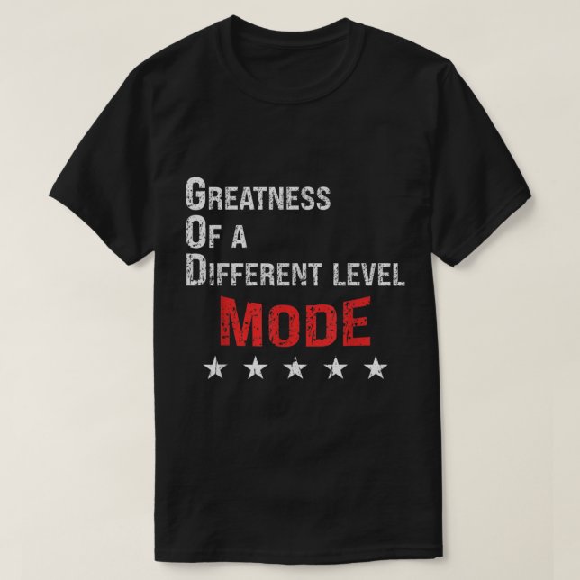 Camiseta God Mode Greatness On A Different Level  (Frente do Design)