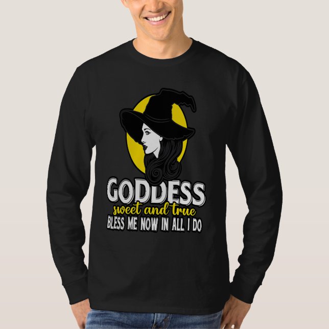 Camiseta Goddess Sweet & true Bless Me Now in all I Do Wicc (Frente)