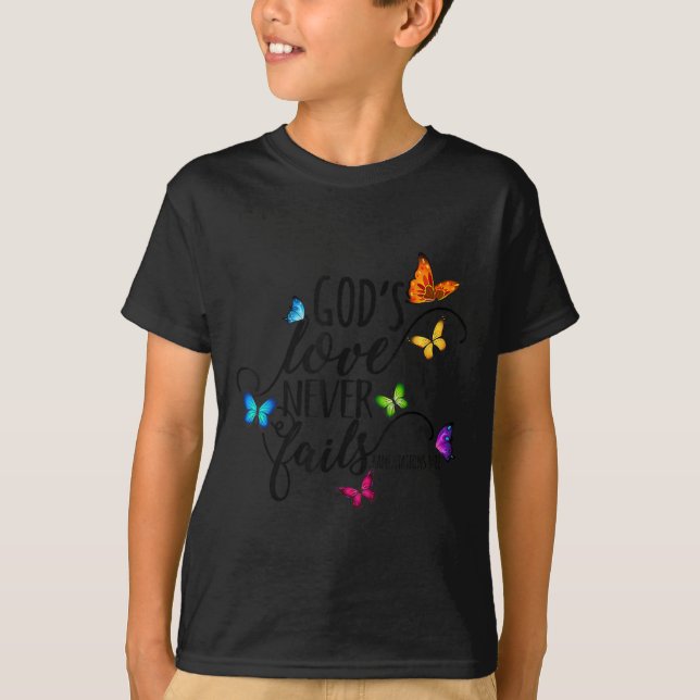 Camiseta God's Love Never Fails - Butterfly Art - Religious (Frente)