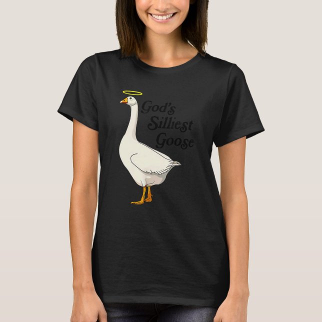 Camiseta God's Silliest Goose Funny Duck Lovers_2 (Frente)