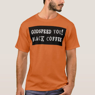 Camiseta Godspeed You Black Coffee Imperador
