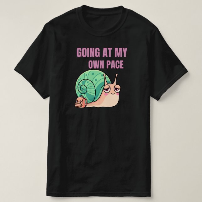 Camiseta Going At My Own Pace Snail Illustration SlowLiving (Frente do Design)