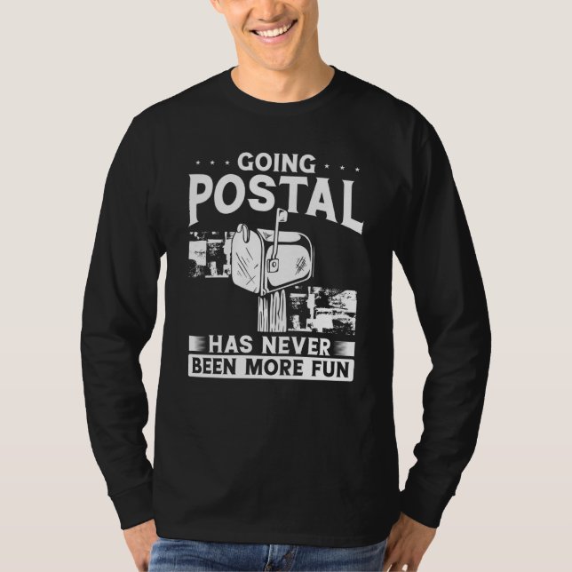 Camiseta Going Postal Has Never Been More Fun Postal Worker (Frente)