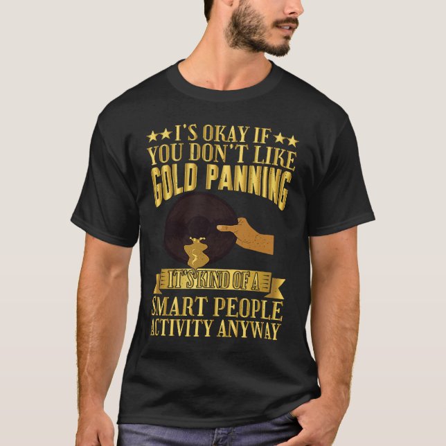 Camiseta Gold Panning Smart People Activity Gold Prospector (Frente)