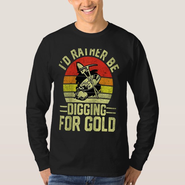 Camiseta Gold Prospector  Gold Miner Digger Treasure Huntin (Frente)