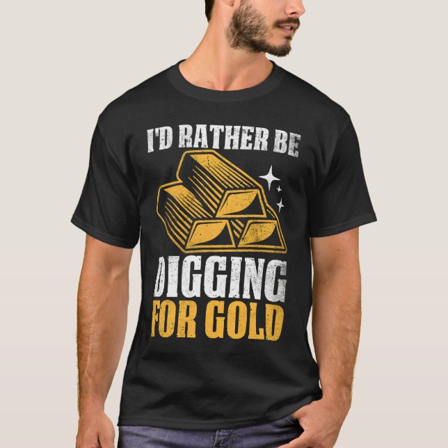 Camiseta Gold Prospector  Gold Miner Digger Treasure Huntin (Frente)