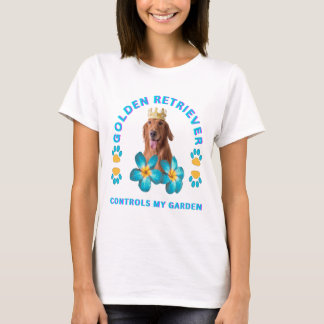 Camiseta Golden Retriever controla meu Jardim
