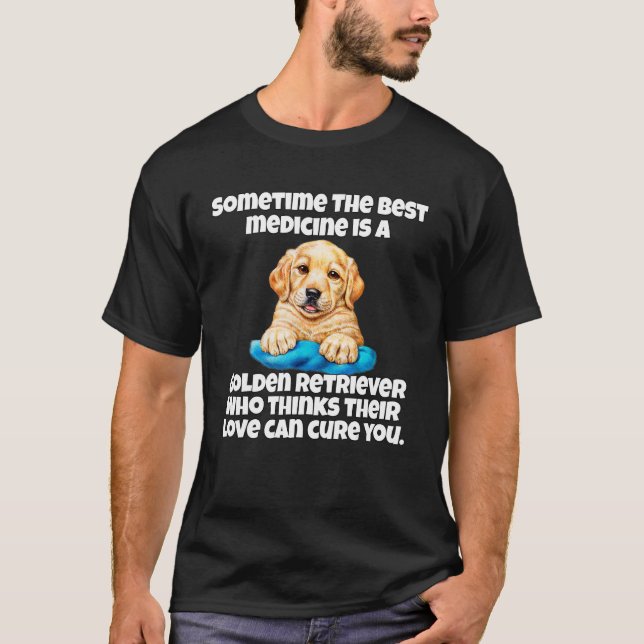 Camiseta Golden Retriever Dog Owner Sometime The Best Medic (Frente)