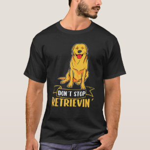 Camiseta Golden Retriever Não pare de buscar
