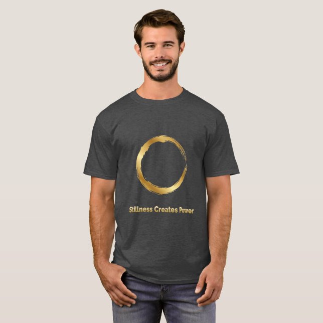 Camiseta Golden Zen Circle -Stillness Creates Power T-Shirt (Frente Completa)