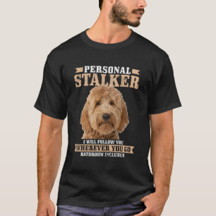 Camiseta Goldendoodle Personal Stalker Engraçado Doodle Our