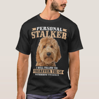 Camiseta Goldendoodle Personal Stalker Engraçado Doodle Our