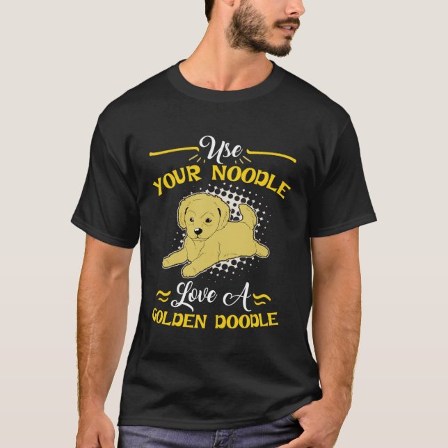 Camiseta Goldendoodle  Use Your Noodle Love (Frente)