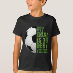 Camiseta Goleiros de Futebol Meu Objetivo é Negar o Seu Gol