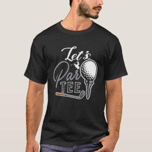 Camiseta Golf Ball & Pin Vamos Par Golfer Humfing Golfing