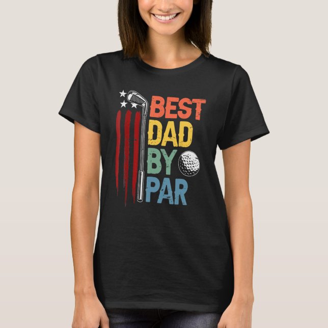 Camiseta Golf Best Dad By Par Daddy Golfer American Flag Fa (Frente)
