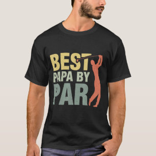 Camiseta Golf Best Papa by Par Golfer Pai Papa Dia de os pa