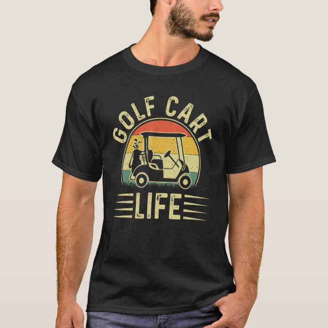 Camiseta Golf Cart Life Player Golfing  Golfer (Frente)