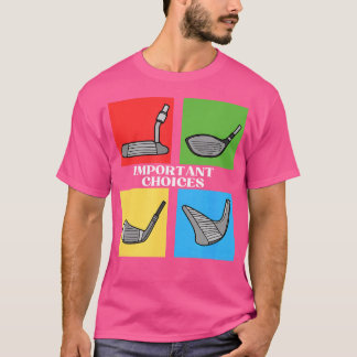 Camiseta Golf Club Golfing Say Choices