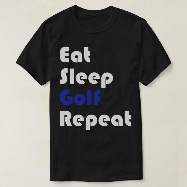 Camiseta Golf Coma Dormir Golfe Repetir (Frente do Design)