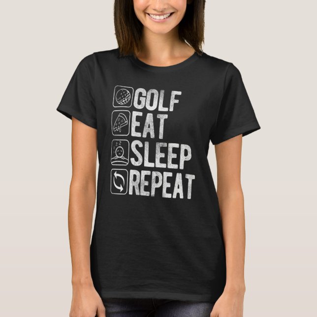 Camiseta Golf Coma Dormir Repete Ditos Roupa Golf Citação (Frente)