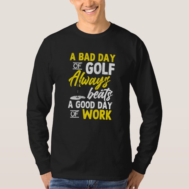Camiseta Golf Day Work Golfer Golfe Swing Hole In One Put (Frente)