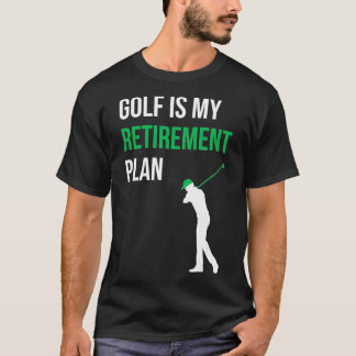 Camiseta Golf É Meu Plano De Reforma Golfer Engraçado Mãe