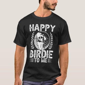 Camiseta Golf Feliz Birdie Para Mim Pai De Golfe Tio Aniver