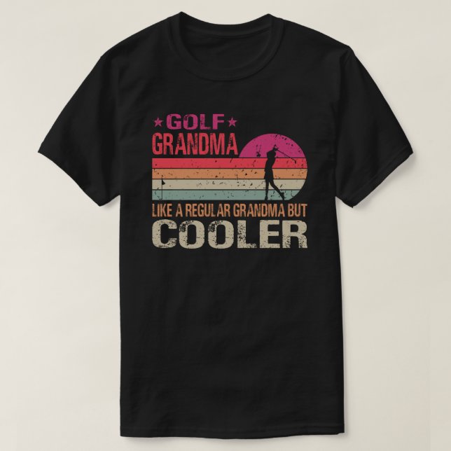 Camiseta Golf Grandma Like A Regular Grandma But Cooler Gol (Frente do Design)