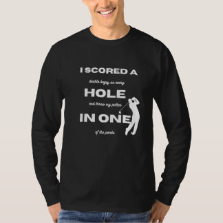 Camiseta Golf  I scored a hole in one