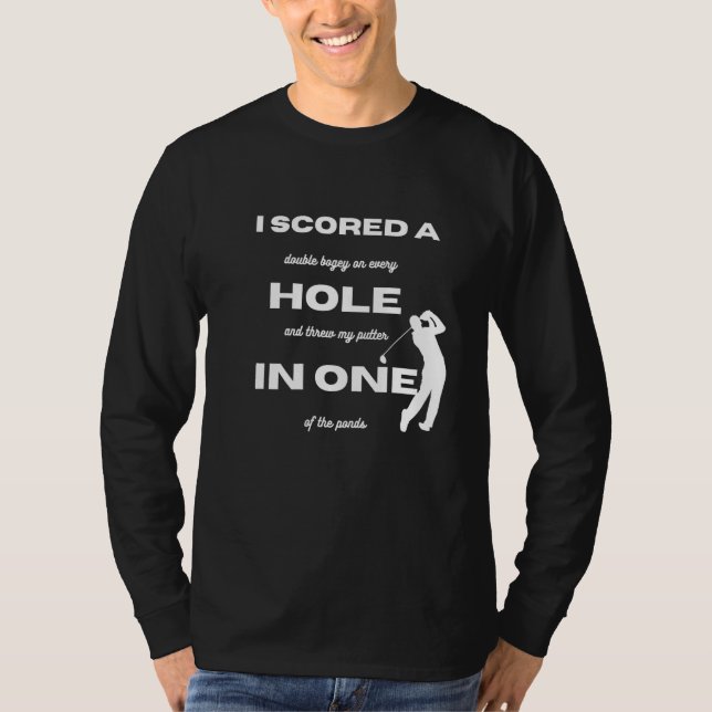Camiseta Golf  I scored a hole in one (Frente)
