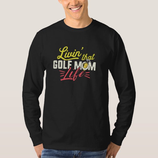 Camiseta Golf Mãe Engraçado Esportes Legal Dia das Mães Liv (Frente)