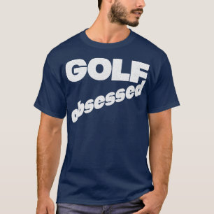 Camiseta Golf Obcecado Estilo Estilhado Design