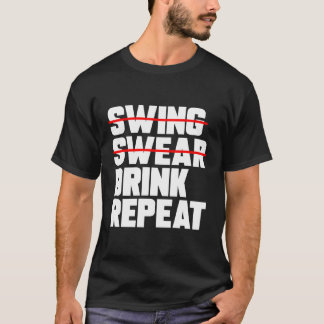 Camiseta Golf Swing Swear Drink Golfer Engraçado