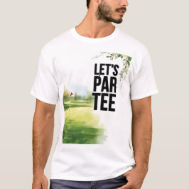 Camiseta Golf Vamos Par-Tee no campo de golfe
